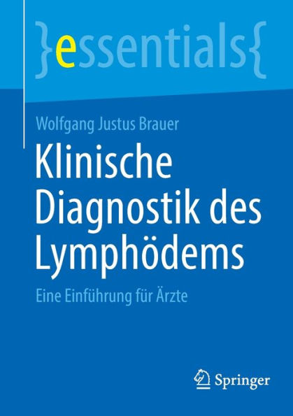 Klinische Diagnostik des Lymphödems: Eine Einführung für Ärzte