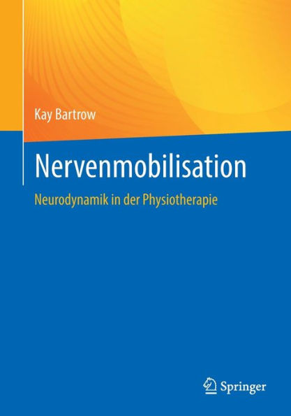 Nervenmobilisation: Neurodynamik der Physiotherapie