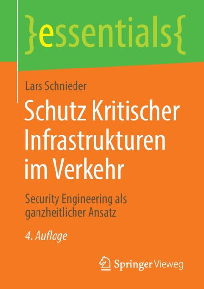 Schutz Kritischer Infrastrukturen im Verkehr: Security Engineering als ganzheitlicher Ansatz