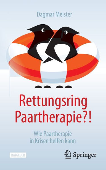 Rettungsring Paartherapie?!: Wie Paartherapie Krisen helfen kann