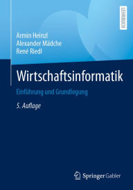 Title: Wirtschaftsinformatik: Einführung und Grundlegung, Author: Armin Heinzl