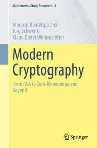 Title: Modern Cryptography: From RSA to Zero-Knowledge and Beyond, Author: Albrecht Beutelspacher