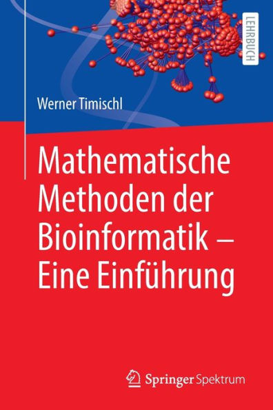 Mathematische Methoden der Bioinformatik - Eine Einführung