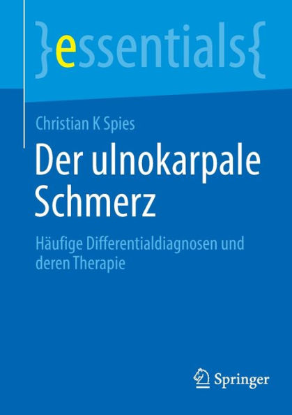Der ulnokarpale Schmerz: Häufige Differentialdiagnosen und deren Therapie