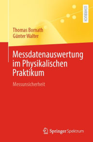 Title: Messdatenauswertung im Physikalischen Praktikum: Messunsicherheit, Author: Thomas Bornath