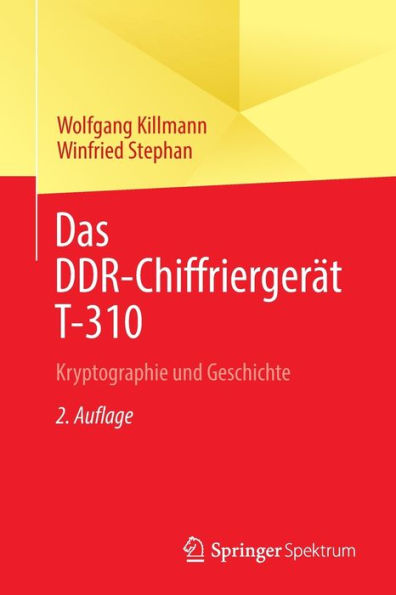 Das DDR-Chiffriergerät T-310: Kryptographie und Geschichte