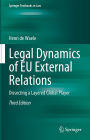 Legal Dynamics of EU External Relations: Dissecting a Layered Global Player