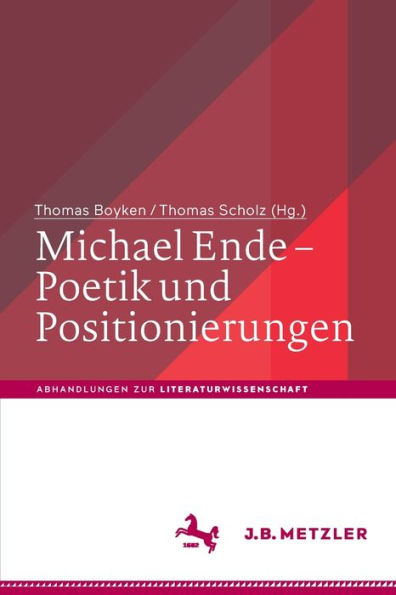 Michael Ende - Poetik und Positionierungen