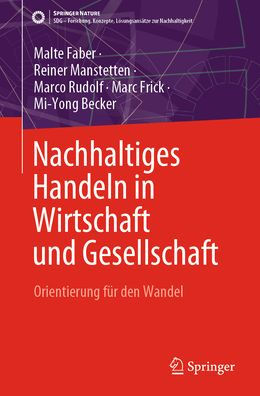 Nachhaltiges Handeln Wirtschaft und Gesellschaft: Orientierung fï¿½r den Wandel