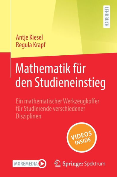 Mathematik für den Studieneinstieg: Ein mathematischer Werkzeugkoffer Studierende verschiedener Disziplinen