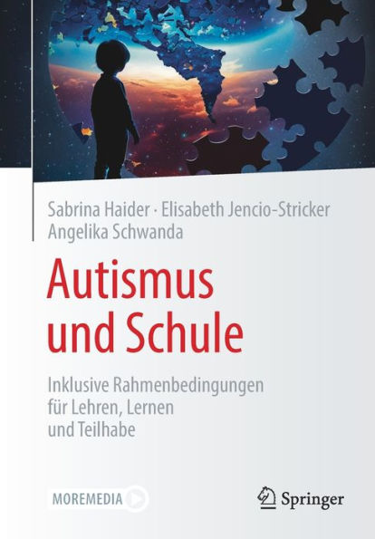 Autismus und Schule: Inklusive Rahmenbedingungen fï¿½r Lehren, Lernen Teilhabe