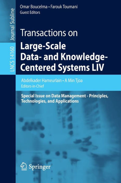 Transactions on Large-Scale Data- and Knowledge-Centered Systems LIV: Special Issue Data Management - Principles, Technologies, Applications
