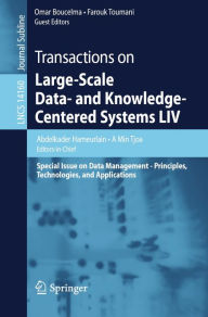 Title: Transactions on Large-Scale Data- and Knowledge-Centered Systems LIV: Special Issue on Data Management - Principles, Technologies, and Applications, Author: Abdelkader Hameurlain