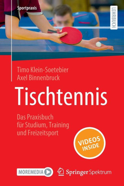 Tischtennis - Das Praxisbuch für Studium, Training und Freizeitsport