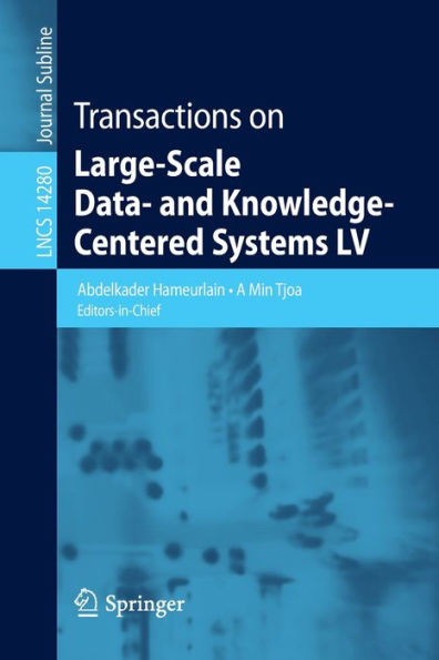 Transactions on Large-Scale Data- and Knowledge-Centered Systems LV