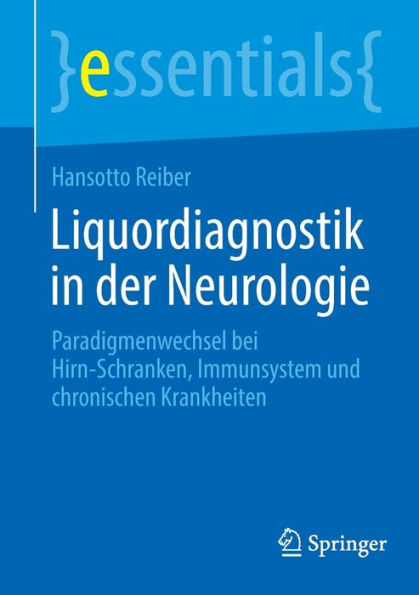 Liquordiagnostik der Neurologie: Paradigmenwechsel bei Hirn-Schranken, Immunsystem und chronischen Krankheiten