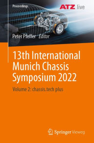 Title: 13th International Munich Chassis Symposium 2022: Volume 2: chassis.tech plus, Author: Peter Pfeffer