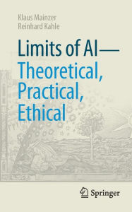Title: Limits of AI - theoretical, practical, ethical, Author: Klaus Mainzer