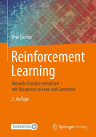 Title: Reinforcement Learning: Aktuelle Ansätze verstehen - mit Beispielen in Java und Greenfoot, Author: Uwe Lorenz