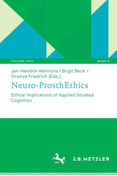 Neuro-ProsthEthics: Ethical Implications of Applied Situated Cognition