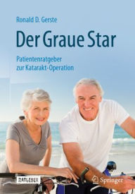 Title: Der Graue Star: Patientenratgeber zur Katarakt-Operation, Author: Ronald D. Gerste