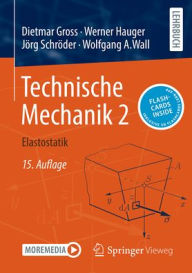 Title: Technische Mechanik 2: Elastostatik, Author: Dietmar Gross
