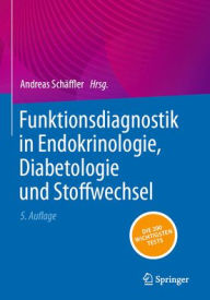 Title: Funktionsdiagnostik in Endokrinologie, Diabetologie und Stoffwechsel, Author: Andreas Schäffler