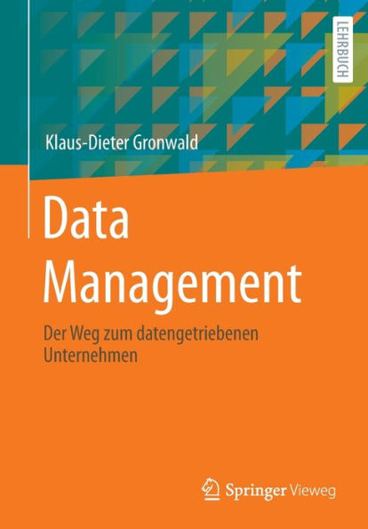 Data Management: Der Weg zum datengetriebenen Unternehmen