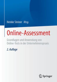 Title: Online-Assessment: Grundlagen und Anwendung von Online-Tests in der Unternehmenspraxis, Author: Heinke Steiner