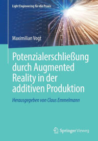 Title: Potenzialerschließung durch Augmented Reality in der additiven Produktion, Author: Maximilian Vogt