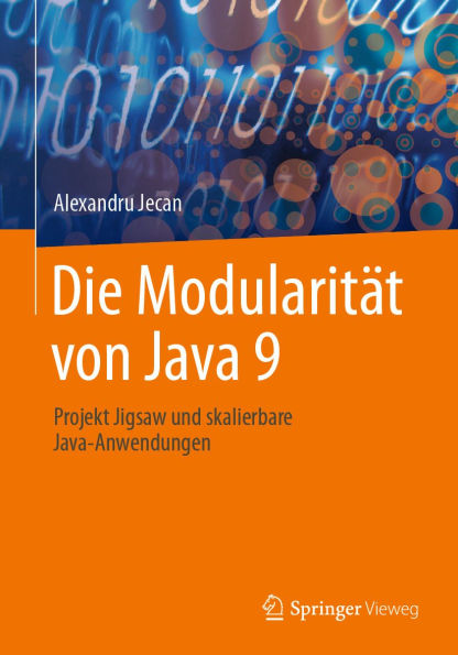 Die Modularitï¿½t von Java 9: Projekt Jigsaw und skalierbare Java-Anwendungen