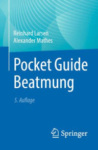 Title: Pocket Guide Beatmung, Author: Reinhard Larsen