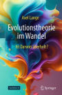 Evolutionstheorie im Wandel: Ist Darwin überholt?