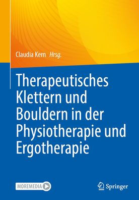 Therapeutisches Klettern und Bouldern in der Physiotherapie und Ergotherapie