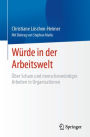 Würde in der Arbeitswelt: Über Scham und menschenwürdiges Arbeiten in Organisationen