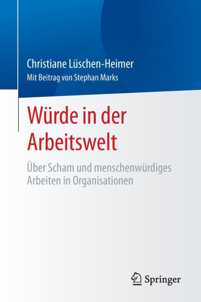 Würde der Arbeitswelt: Über Scham und menschenwürdiges Arbeiten Organisationen