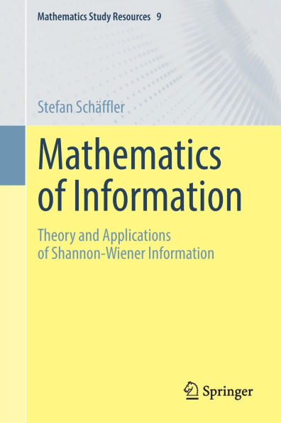 Mathematics of Information: Theory and Applications Shannon-Wiener Information