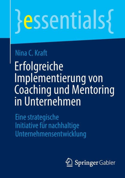 Erfolgreiche Implementierung von Coaching und Mentoring Unternehmen: Eine strategische Initiative für nachhaltige Unternehmensentwicklung