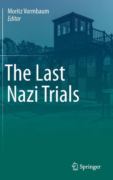 The Last Nazi Trials