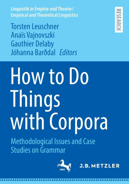 How to Do Things with Corpora: Methodological Issues and Case Studies on Grammar