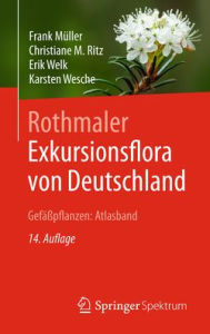 Title: Rothmaler - Exkursionsflora von Deutschland, Gefäßpflanzen: Atlasband, Author: Frank Müller