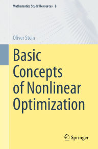 Title: Basic Concepts of Nonlinear Optimization, Author: Oliver Stein