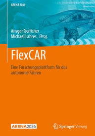 Title: FlexCAR: Eine Forschungsplattform für das autonome Fahren, Author: Ansgar Gerlicher