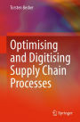 Optimising and Digitising Supply Chain Processes