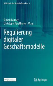 Title: Regulierung digitaler Geschäftsmodelle, Author: Simon Laimer