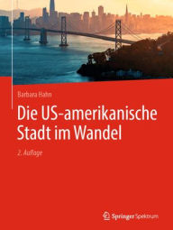 Title: Die US-amerikanische Stadt im Wandel, Author: Barbara Hahn