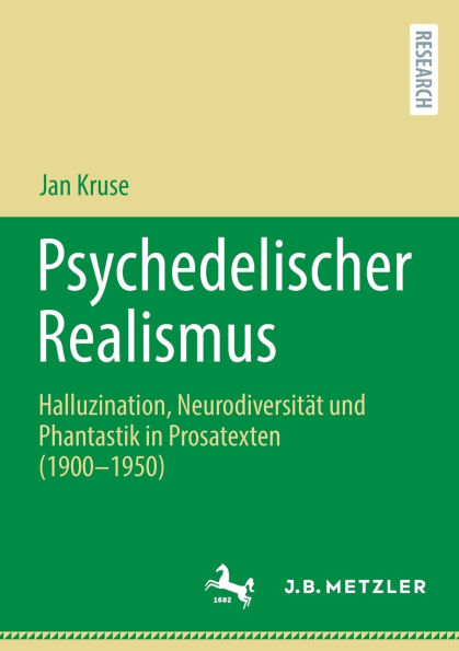 Psychedelischer Realismus: Halluzination, Neurodiversität und Phantastik Prosatexten (1900-1950)