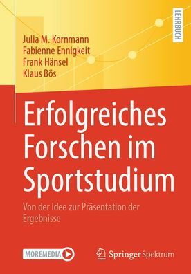 Erfolgreiches Forschen im Sportstudium: Von der Idee zur Präsentation Ergebnisse