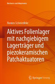 Title: Aktives Folienlager mit nachgiebigem Lagerträger und piezokeramischen Patchaktuatoren, Author: Hannes Schmiedeke