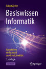 Basiswissen Informatik: Grundideen einfach und anschaulich erklärt